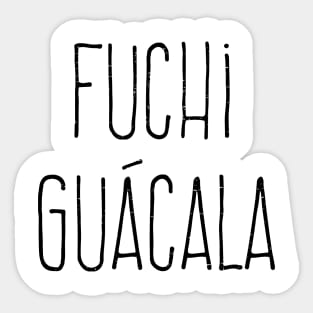 Fuchi - Guácala Sticker